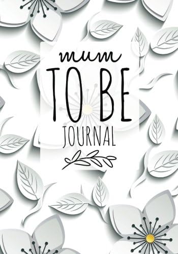 Mum To Be Journal: Pregnancy Journal Record Book For Mums Moms | Diary Keepsake And Memories Scrapbook | Childbirth Checklists, Weekly Logs & More | Portable Size: Volume 6 (Parenthood)
