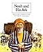 Noah and His Ark (People of the Bible)