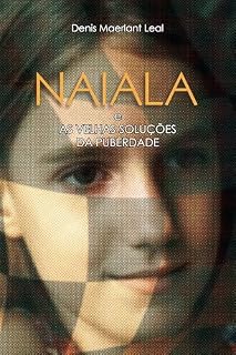 Livro NAIALA e As Velhas Soluções da Puberdade: Poemas e conto