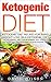 Ketogenic Diet: Ketogenic Diet Recipes For Rapid Weight Loss On A Ketogenic Diet. The Ketogenic Diet For Beginners No1 Guide To Successfully Transitioning ... Ketogenic Diet Mistakes, Low Carb Diet)