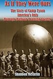 As If They Were Ours: The Story of Camp Tyson - America's Only Barrage Balloon Training Facility