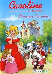 Caroline Et Ses Amis - Princesse Caroline - Vol. 6