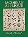 Jacobean Applique: Exotica, Book I (Bk.1) by 