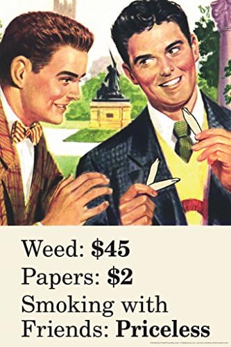Weed Papers Smoking With Friends Priceless Retro 1950s 1960s Sassy Joke Funny Quote Ironic Campy Ephemera Marijuana Cannabis Room Dope Gifts Propaganda Cool Wall Art Print Poster 12x18