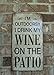 I'm Outdoorsy.. I Drink My Wine On The Patio Sign