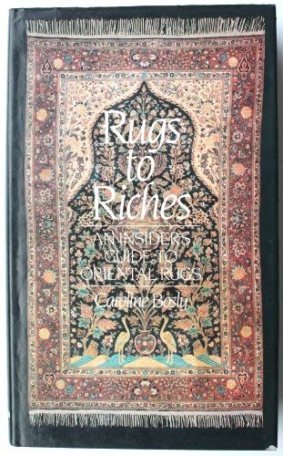 Rugs to Riches by Caroline. Bosly (Hardcover)