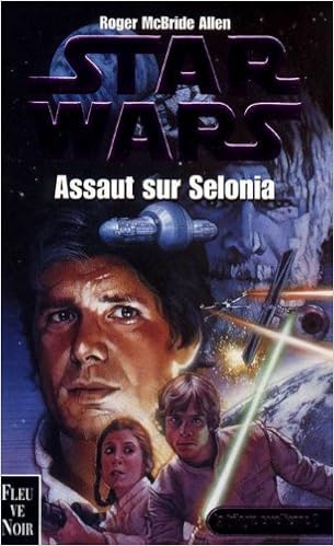 Amazon Fr Star Wars Assaut Sur Selonia Macbride Allen Roger Guillaume Rosalie Livres