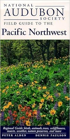 National Audubon Society Field Guide to the Pacific Northwest 1st (first) Edition by Peter Alden, Dennis Paulson [1998] - 