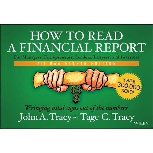 How to Read a Financial Report: Wringing Vital Signs Out of the Numbers How to Read a Financial Report: Wringing Vital Signs Out of the Numbers