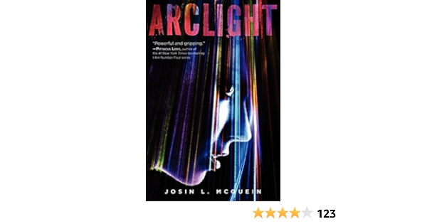 Amazon Com Arclight Arclight 1 9780062130150 Mcquein Josin L Books