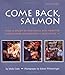 Come Back, Salmon: How a Group of Dedicated Kids Adopted Pigeon Creek and Brought it Back to Life