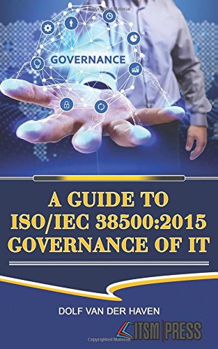 A Guide to ISO/IEC 38500:2015 Governance of IT