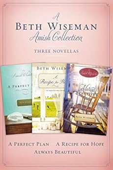 A Beth Wiseman Amish Collection Three Novellas