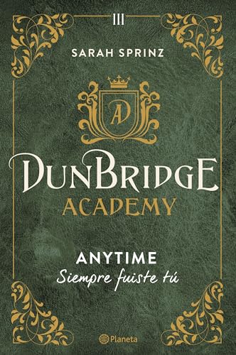 Dunbridge Academy. Anytime: Siempre fuiste tú: 3 (Planeta Internacional)