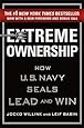 Extreme Ownership: How U.S. Navy SEALs Lead and Win (New Edition)