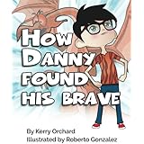How Danny Found His Brave