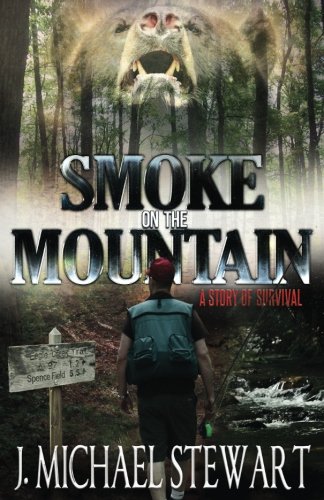 Smoke on the Mountain: A Story of Survival (Ranger Jackson Hart) (Volume 1)