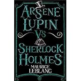 Arsène Lupin vs Sherlock Holmes