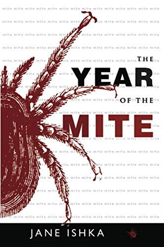 The Year of the Mite by Jane Ishka