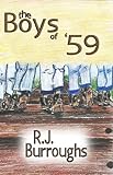 The Boys of '59 (Boys Book Series 2) by R.J. Burroughs