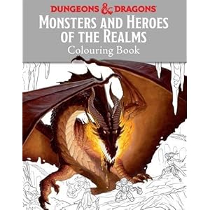 Monsters and Heroes of the Realms: A Dungeons & Dragons Colouring Book
