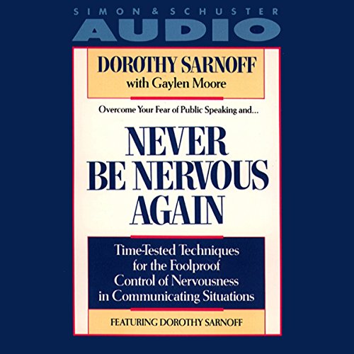 Never Be Nervous Again by Dorothy Sarnoff