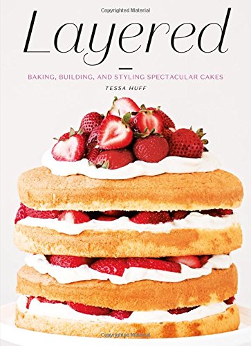 Download Layered: Baking, Building, and Styling Spectacular Cakes