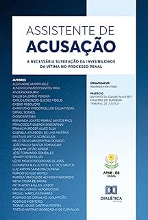 Livro Assistente de acusação: a necessária superação da invisibilidade da vítima no processo penal