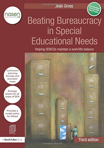 Beating Bureaucracy in Special Educational Needs: Helping SENCOs maintain a work/life balance (nasen spotlight)