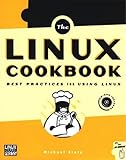 The Linux Cookbook: Tips and Techniques for Everyday Use by Michael Stutz