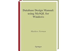 Database Design Manual: using MySQL for Windows (Springer Professional Computing)
