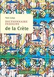 Dictionnaire insolite de la Crète by