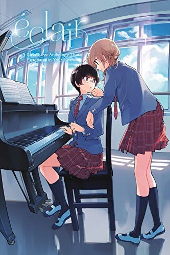 Éclair: A Girls' Love Anthology That Resonates in Your Heart (Volume 1) (Éclair: A Girls' Love Anthology That Resonates in Your Heart, 1)