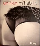 Un rien m'habille (Ancien prix Editeur : 13 Euros) by 