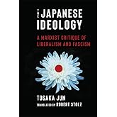 The Japanese Ideology: A Marxist Critique of Liberalism and Fascism