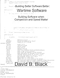 Wartime Software (Building Better Software Better Book 3)