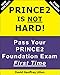 PRINCE2 Is NOT Hard: Pass Your PRINCE2 Foundation Exam!