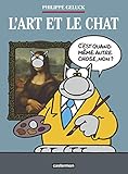 Le Chat : L'Art et le Chat (French Edition) by 