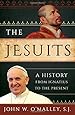The Jesuits: A History from Ignatius to the Present