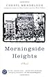 Morningside Heights: A Novel