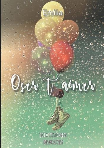 Oser t'aimer (BOOKS ON DEMAND) (French Edition) by Emilia
