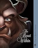 The Beast Within: A Tale of Beauty's Prince (Villains)