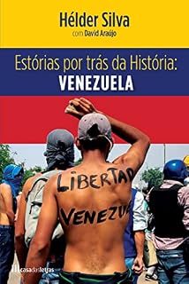 Livro Estórias por trás da História: Venezuela