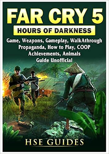 Far Cry 5 Hours Of Darkness Game Map Weapons Walkthrough Tips Cheats Strategies Achievements Guns Guide Unofficial Guides Hse 9781387989188 Amazon Com Books