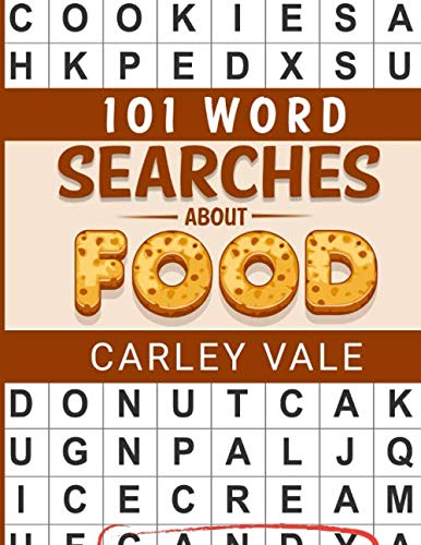 101 Word Searches About Food: Hours of fun with these themed puzzles! (Themed Searches) by Carley Vale