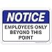Notice Employees Only Beyond This Point Sign, 10x7 Inches, Rust Free .040 Aluminum, Fade Resistant, Made in USA