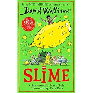 Slime-The-new-childrens-book-from-No-1-bestselling-author-David-WalliamsHardcover--2-April-2020 Slime: The mega laugh-out-loud children’s book from No. 1 bestselling author David Walliams.