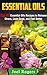 Essential Oils: Top 40 Essential Oils Recipes to Release Stress, Look Good, and Feel Better