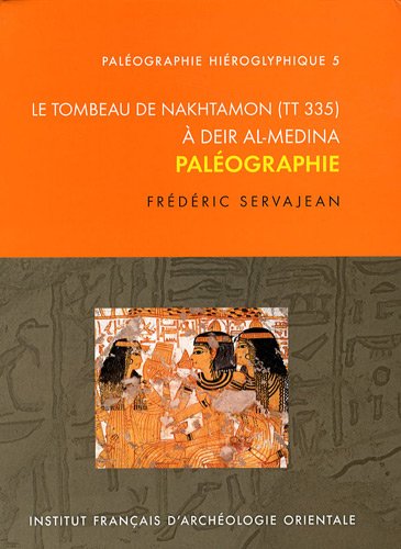Le  tombeau de Nakhtamon (TT 335) à Deir al-Medina