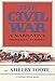 The Civil War: A Narrative, Vol. II: Fredericksburg to Meridian